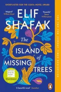 The Island of Missing Trees: Shortlisted for the Womens Prize for Fiction 2022