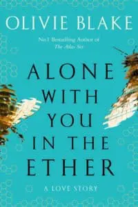 Alone With You in the Ether: A love story like no other and a Heat Maga