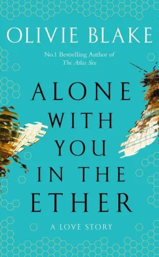 Alone With You in the Ether: A love story like no other and a Heat Maga
