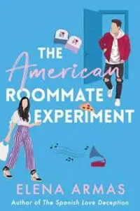 THE AMERICAN ROOMMATE EXPERIMENT
