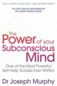 THE POWER OF YOUR SUBCONSCIOUS MIND