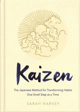 Kaizen: The Japanese Method for Transforming Habits, One Small Step at