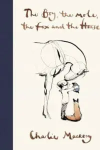 The Boy, The Mole, The Fox and The Horse