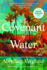 The Covenant of Water: An Oprah's Book Club Selection