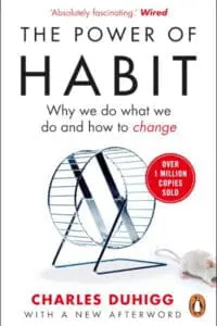 The Power of Habit: Why We Do What We Do, and How to Change