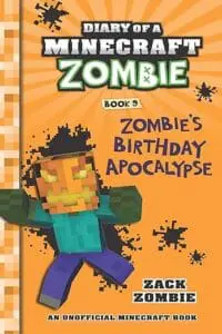 DIARY OF A MINECRAFT ZOMBIE #09: ZOMBIES BIRTHDAY APOCALYPSE(PB EDITION)