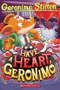 Geronimo Stilton #80: Have a Heart, Geronimo