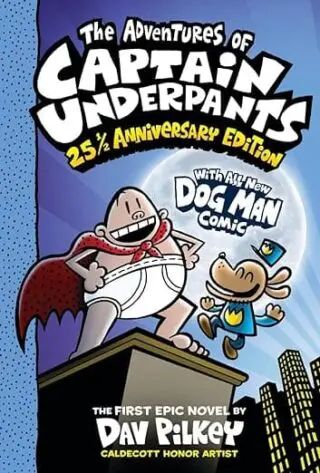 The Adventures of Captain Underpants (Now With a
Dog Man Comic!)