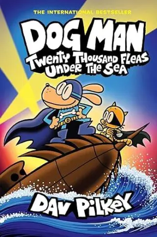 Dog Man: Twenty Thousand Fleas Under the Sea: A Graphic Novel (Dog Man #11): From the Creator of Cap