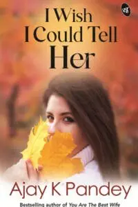 I Wish I Could Tell Her