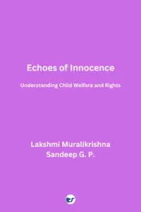 Echoes of Innocence: Understanding Child Welfare and Rights