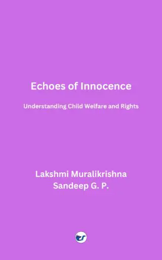 Echoes of Innocence: Understanding Child Welfare and Rights