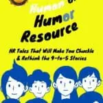 Human or Humor Resource