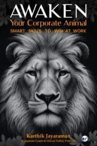Awaken Your Corporate Animal: Smart Skills to Win at Work