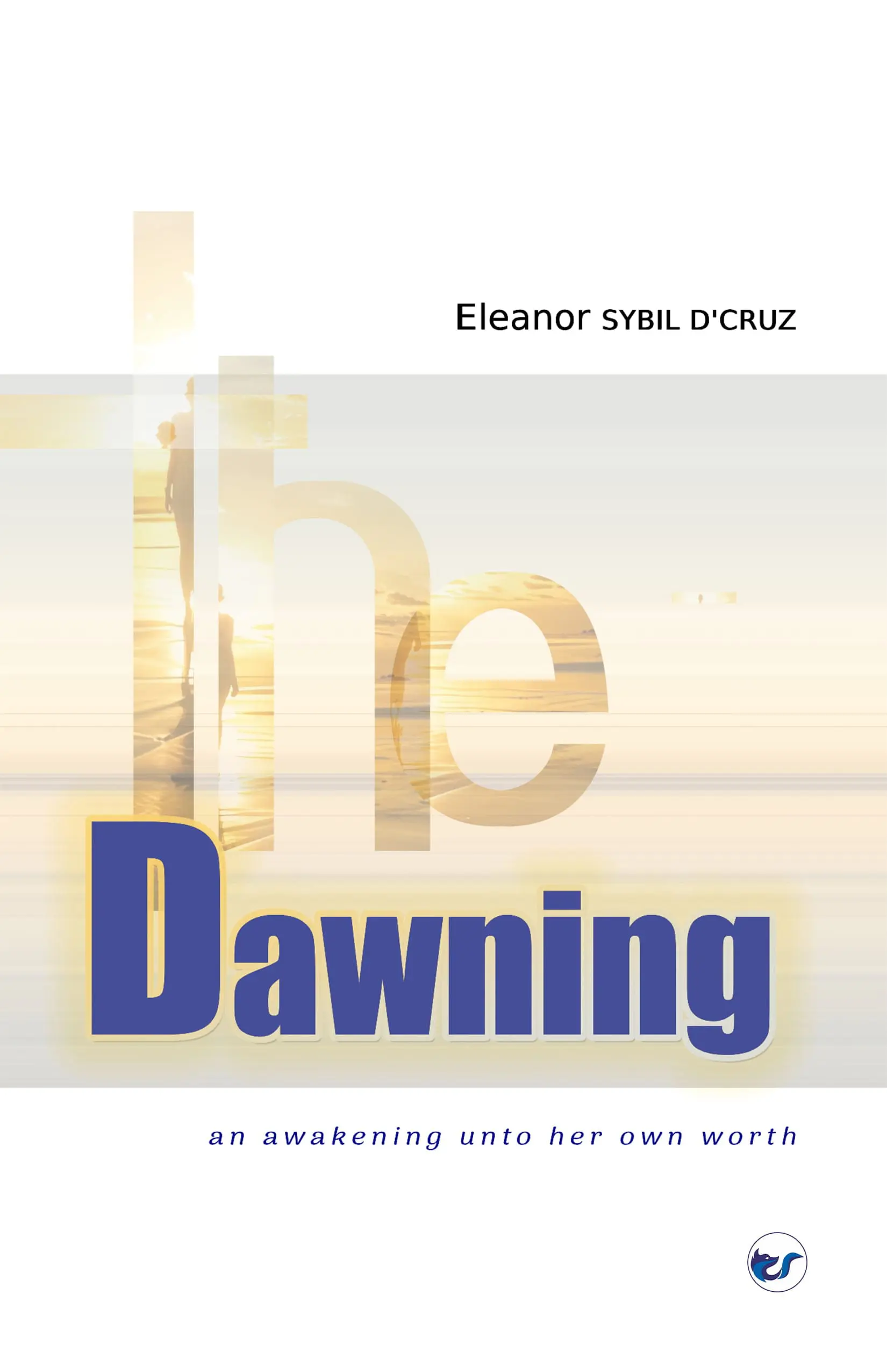 front The Dawning: An Awakening Unto Her Own Worth