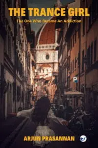 The Trance Girl: The One Who Became an Addiction