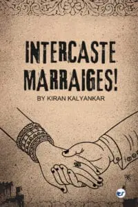 Intercaste Marriages! : Let The Caste Be Die