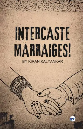 Intercaste Marriages! : Let The Caste Be Die