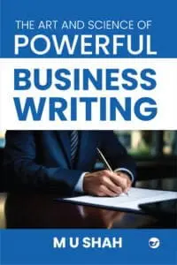 THE ART AND SCIENCE OF POWERFUL BUSINESS WRITING