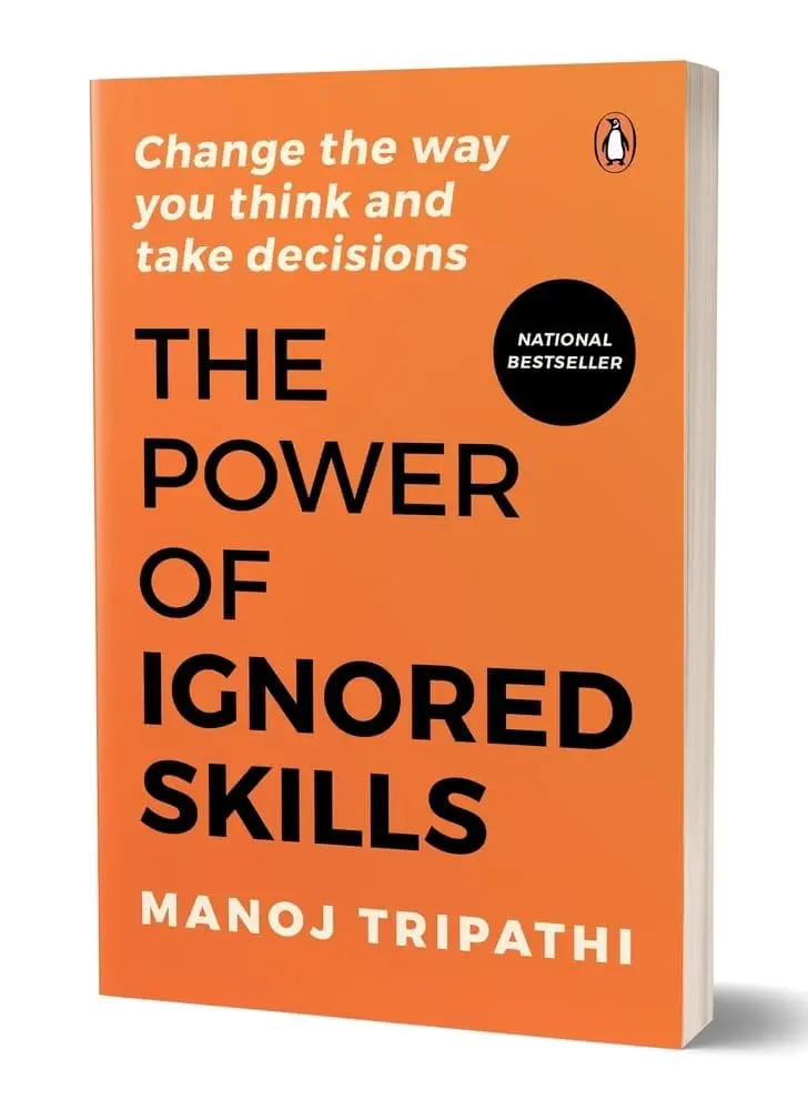 51FNShvttKL._SL1000_.jpg The Power Of Ignored Skills: Change The Way You Think And Take Decisions