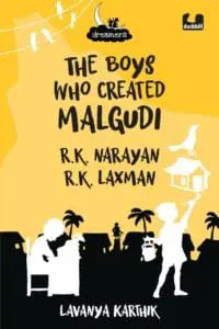 Dreamers Series: The Boys Who Created Malgudi