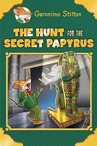 The Hunt for the Secret Papyrus (Geronimo Stilton: S