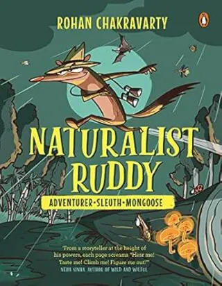 Naturalist Ruddy: Adventurer. Sleuth. Mongoose