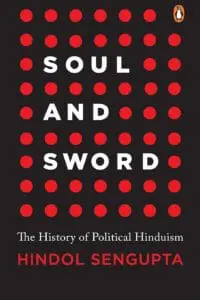 Soul and Sword: The History of Political Hinduism