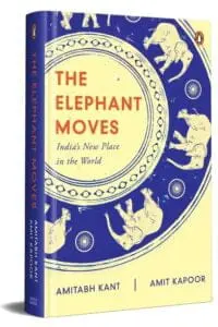 The Elephant Moves: India’s New Place in the World