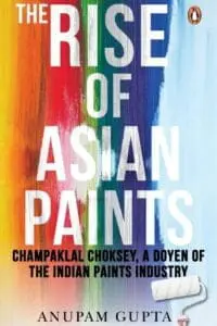 The Rise Of Asian Paints: Champaklal Choksey, A Doyen Of The Indian Paints Industry