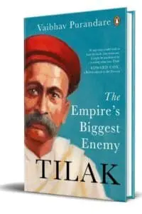 Tilak: The Empires Biggest Enemy