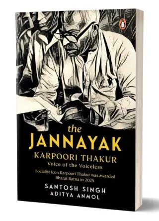 The Jannayak Karpoori Thakur: Voice Of The Voiceless