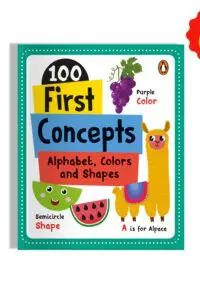 100 First Concepts: Alphabet, Shapes and Colors