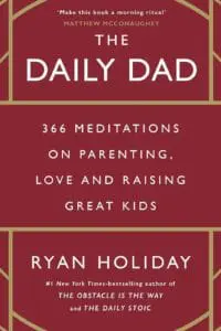 The Daily Dad (B PB): 366 Meditations on Parenting, Love, and Raising Great Kids