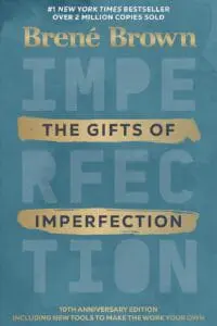 The Gifts of Imperfection