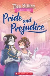 Thea Stilton Classic Tales: Pride and Prejudice