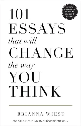 101 Essays that will Change the way You Think