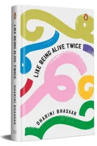 Like Being Alive Twice