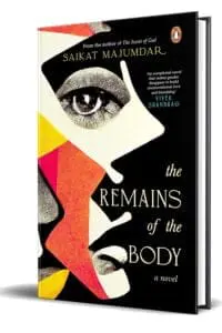 The Remains Of The Body: A Novel