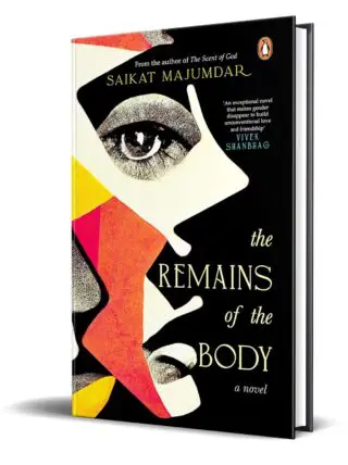 The Remains Of The Body: A Novel