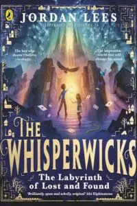 The Whisperwicks: The Labyrinth of Lost and Found