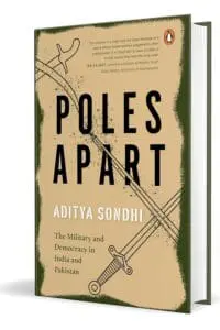 Poles Apart: The Military And Democracy In India And Pakistan