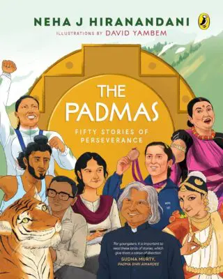 The Padmas: Fifty Stories Of Perseverance