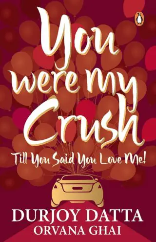 You Were My Crush... Till You Said You Love Me!