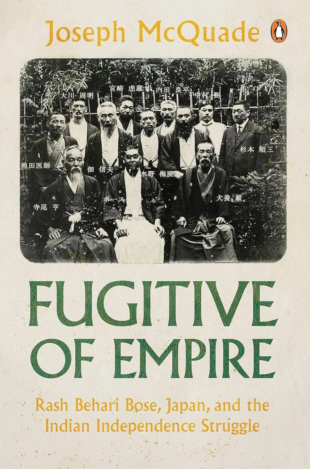 91oUmCKlKwL._SL1500_.jpg Fugitive of Empire: Rash Behari Bose, Japan and the Indian Independence Struggle