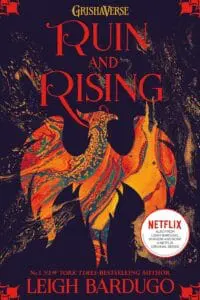 Ruin And Rising : The Grisha Book 3