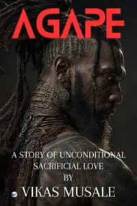 Agape: A Story of Unconditional Sacrificial Love