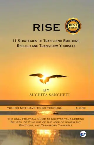 Rise: 11 Strategies To Transcend Emotions, Rebuild and Transform Yourself