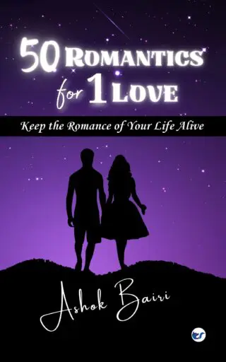 50 Romantics for 1 Love: Keep the Romance of Your Life Alive
