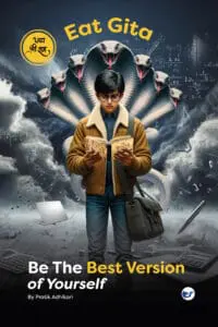 EAT GITA: Be The Best Version Of Yourself